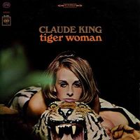 Claude King - Tiger Woman